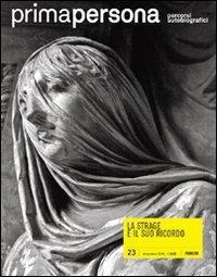 Primapersona. Percorsi Autobiografici (2010). Vol. 23: la Strage e il … | Immagine principale