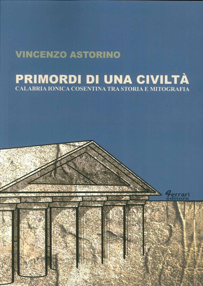 Primordi di una Civiltà. Calabria Ionica Cosentina tra Storia e … | Immagine principale