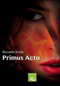 Primus acto, Agugliano, Nettuno - Agugliaro, 2012 | Immagine principale