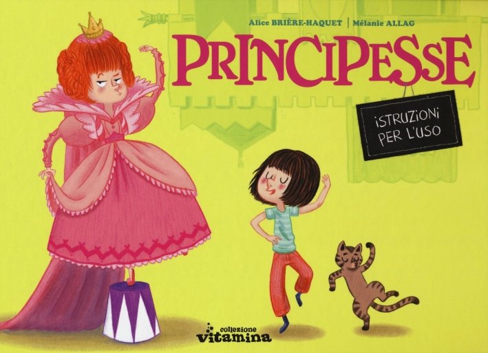 Principesse. Istruzioni per l'uso, Reggio Emilia, Collezione Vitamina, 2015