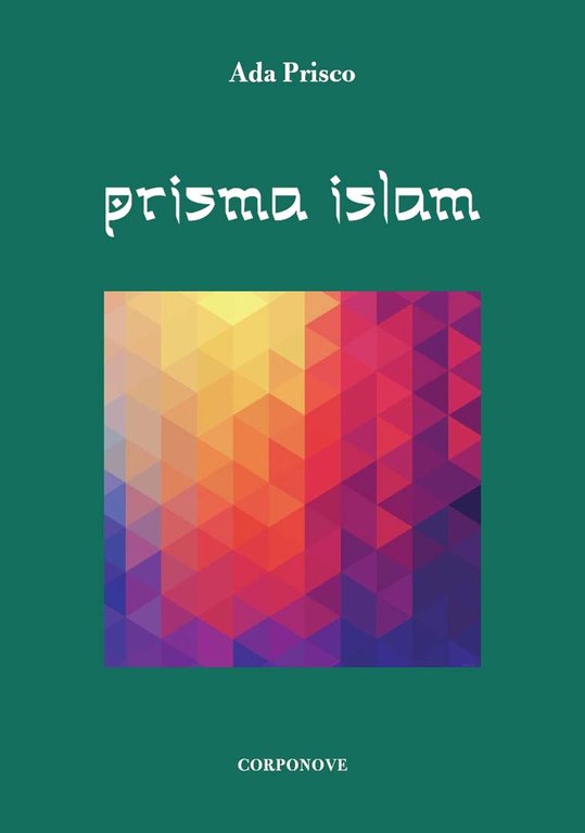 Prisma Islam, Bergamo, Corponove Editrice, 2019