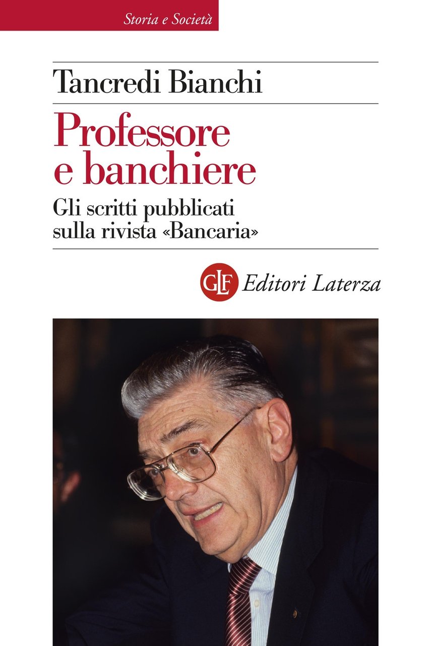 Professore e banchiere, Bari, Gius. Laterza & Figli, 2021