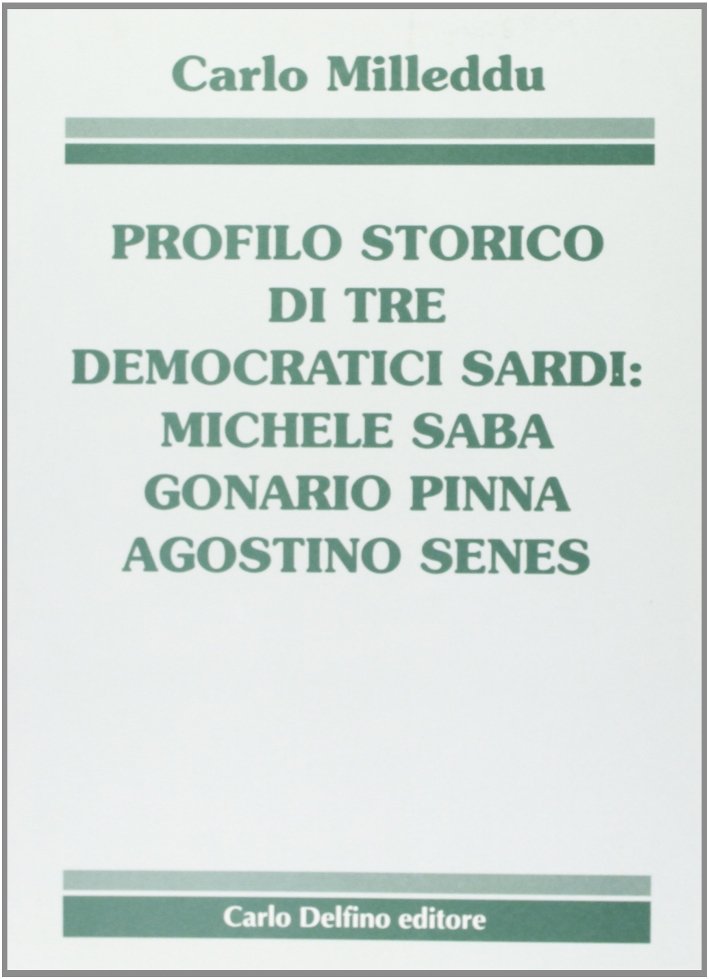 Profilo storico di tre democratici sardi: Michele Saba, Gonario Pinna, …