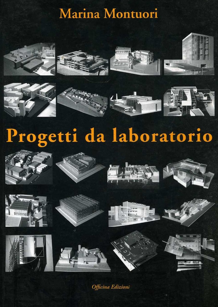 Progetti da laboratorio, Roma, Officina Edizioni, 1999