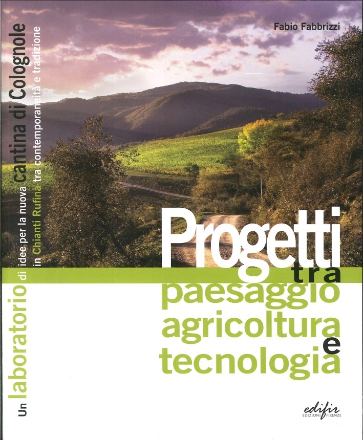Progetti tra Paesaggio, Agricoltura e Tecnologia. Una Nuova Cantina per …