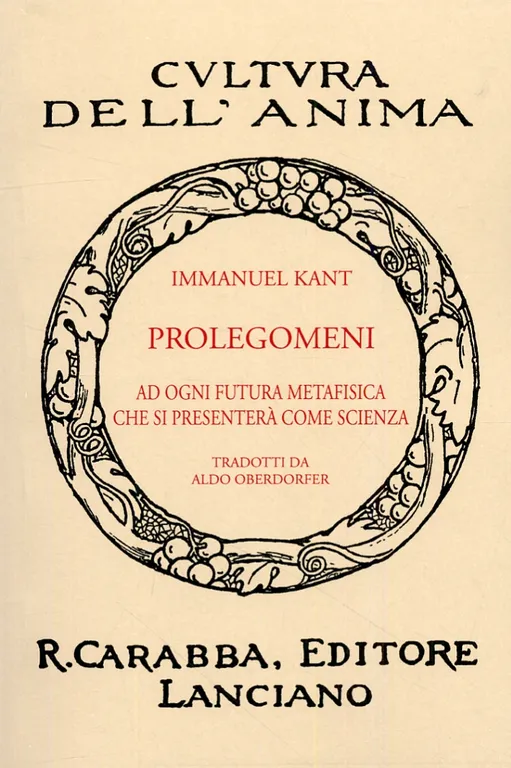 Prolegomeni ad Ogni Futura Metafisica che Si Presenterà Come Scienza
