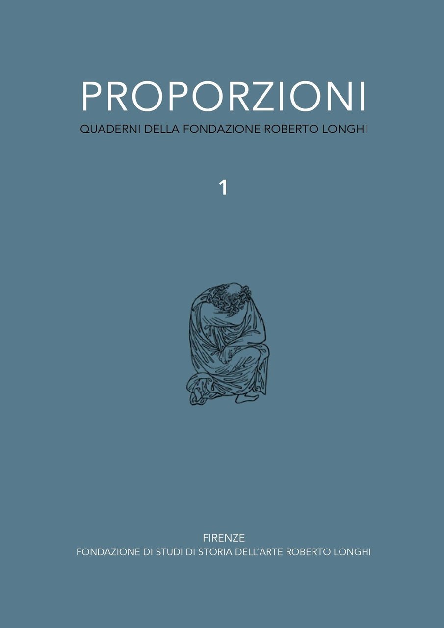 Proporzioni. Quaderni della fondazione Roberto Longhi. Vol. 1 | Immagine principale