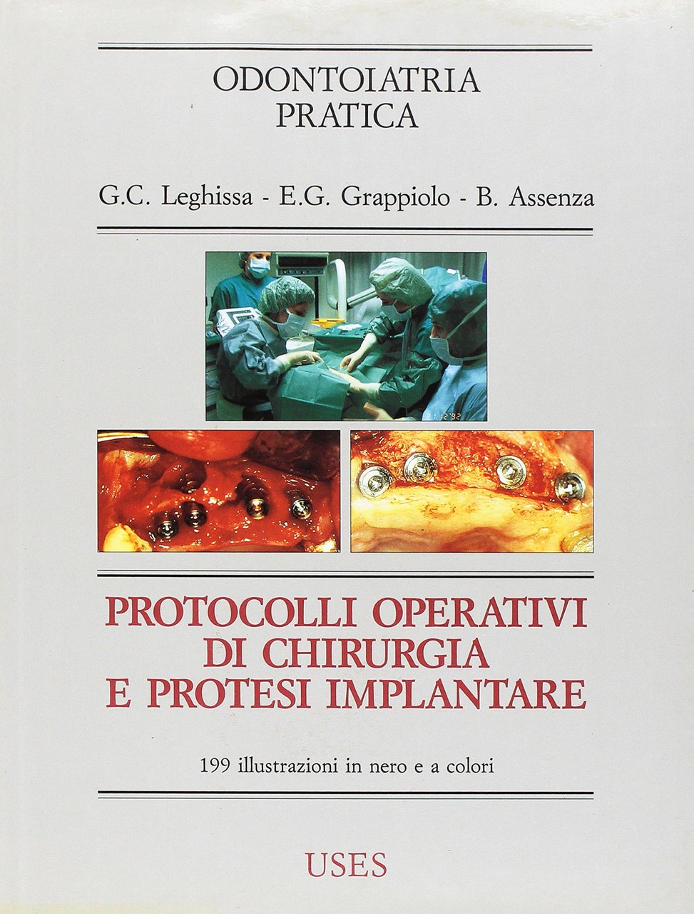 Protocolli operativi di chirurgia e protesi implantare, Torino, UTET, 1993