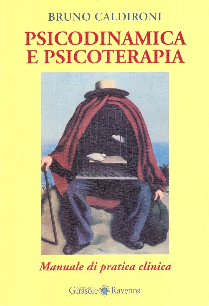 Psicodinamica e Psicoterapia. Manuale di Pratica Clinica
