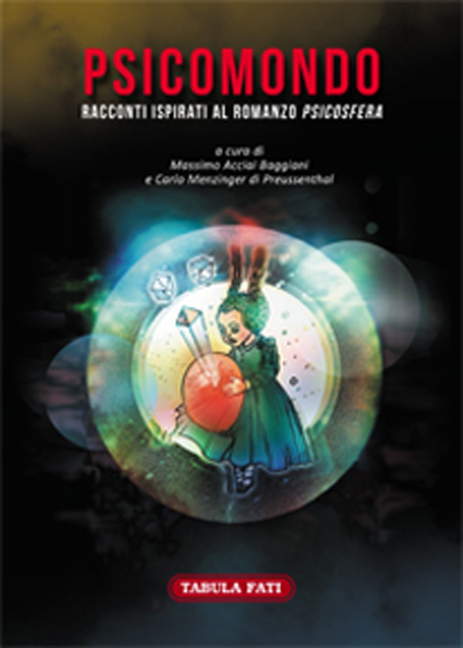 Psicomondo. Racconti ispirati al romanzo «Psicosfera» | Immagine principale