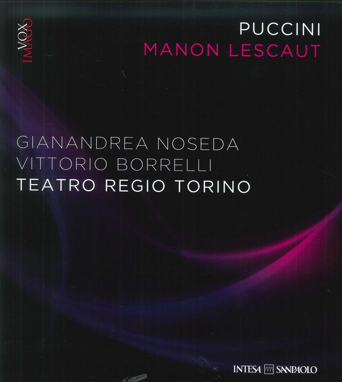 Puccini. Manon. Lescaut. Gianandrea Noseda, Vittorio Borrelli. Teatro Regio Torino. …