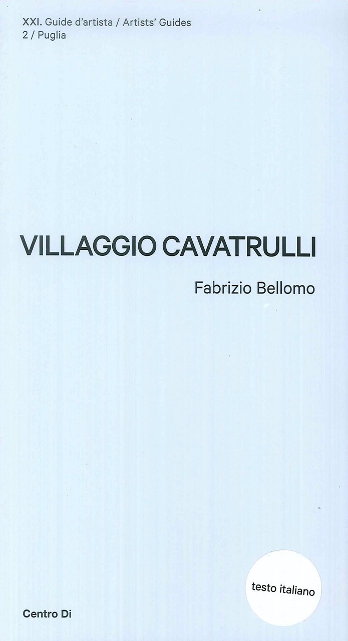 Puglia. Villaggio Cavatrulli., Firenze, Centro Di, 2019