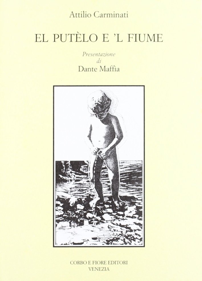 Putèlo e 'l fiume (El), Mestre, Fiore Editore d'Arte, 1996