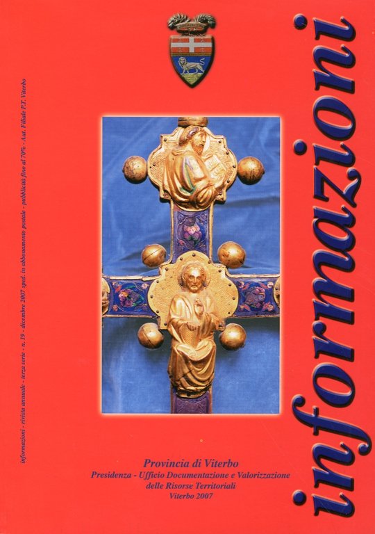 Quaderni di informazioni. Rivista annuale. Terza serie. 19. Dicembre 2007, Viterbo, Provincia di Viterbo, 2007