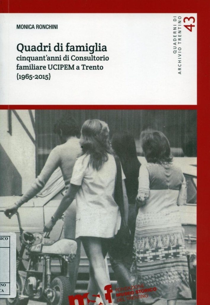 Quadri di famiglia. cinquant'anni di Consultorio familiare UCIPEM a Trento …