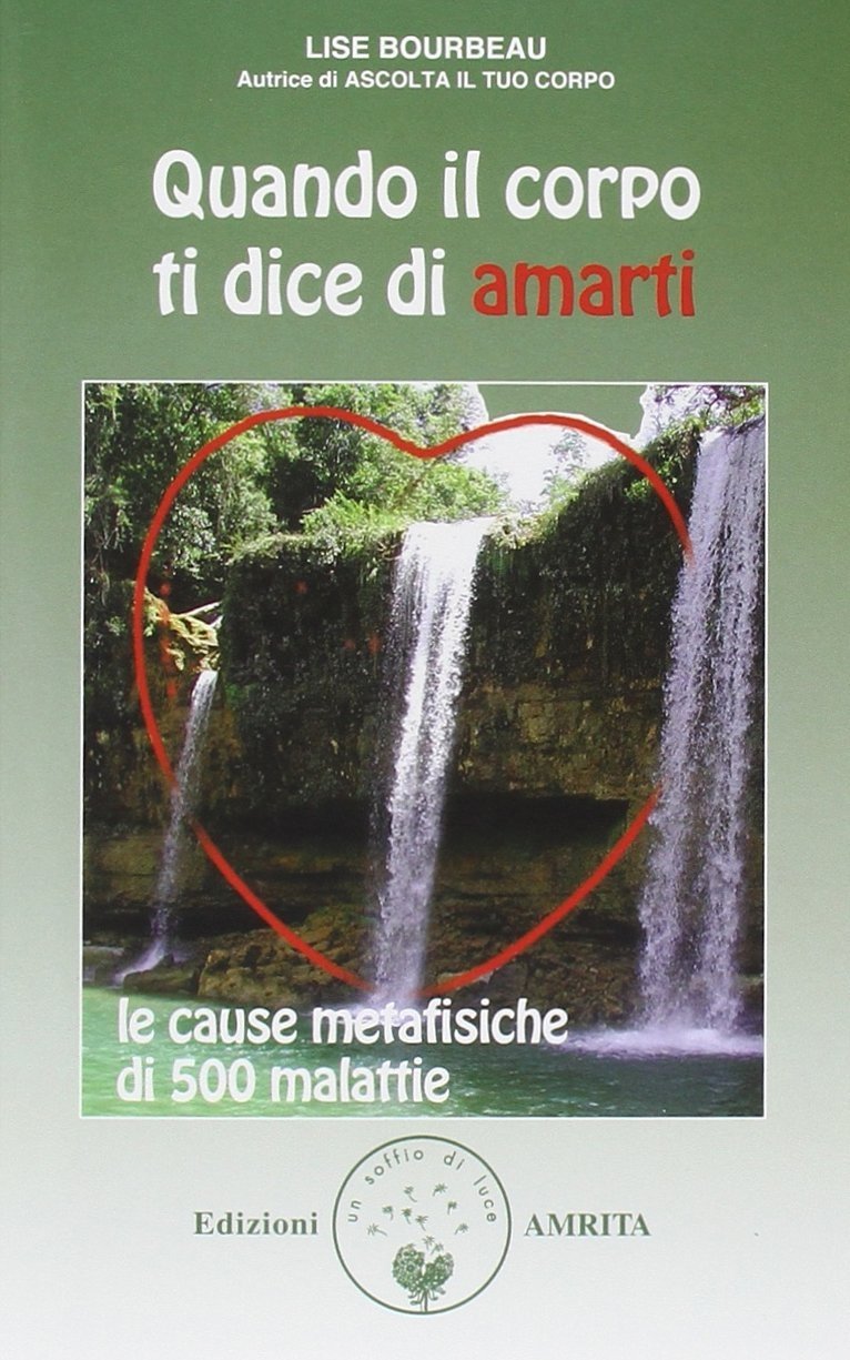 Quando il corpo ti dice di amarti. Le cause metafisiche …