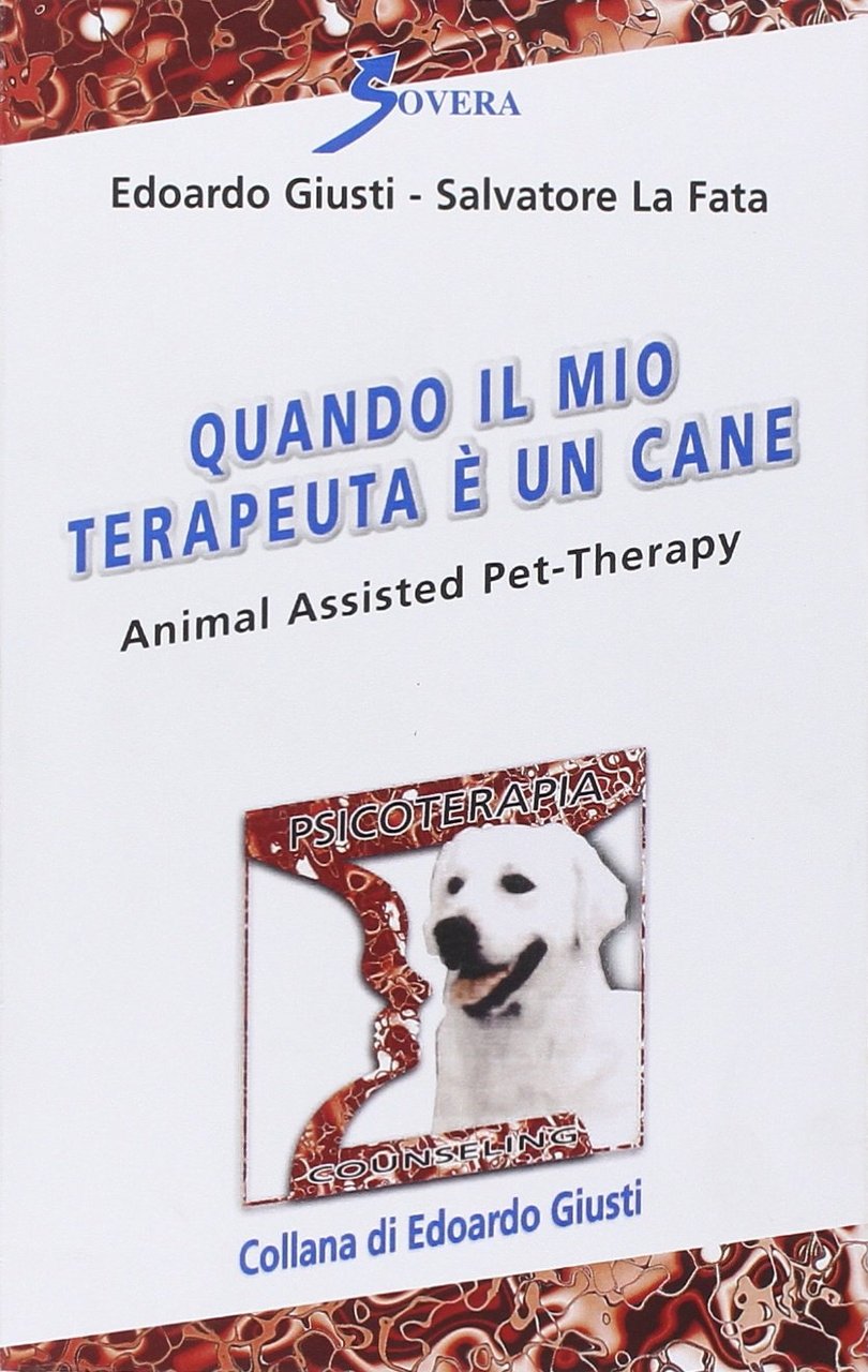 Quando il mio terapeuta è un cane. Animal assisted pet-therarpy, …