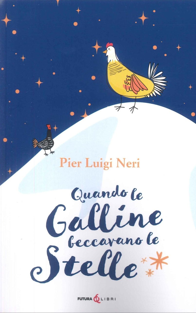 Quando le Galline Facevano le Stelle | Immagine principale