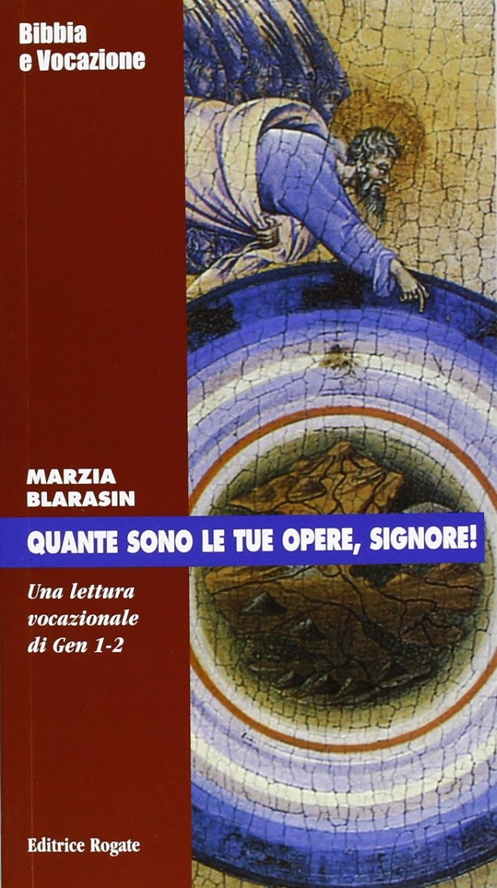 Quante sono le tue opere, Signore! Lettura di Gen 1-2, …