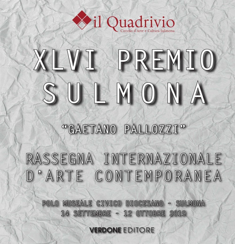Quarantaseiesimo Premio Sulmona "Gaetano Pallozzi" rassegna internazionale d'arte contemporanea., Castelli, …