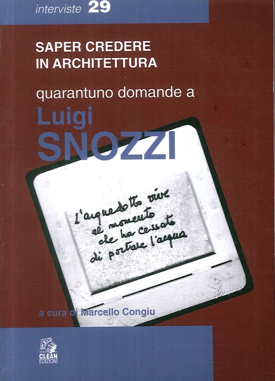 Quarantuno domande a Luigi Snozzi, Napoli, CLEAN - Cooperativa Libraria …