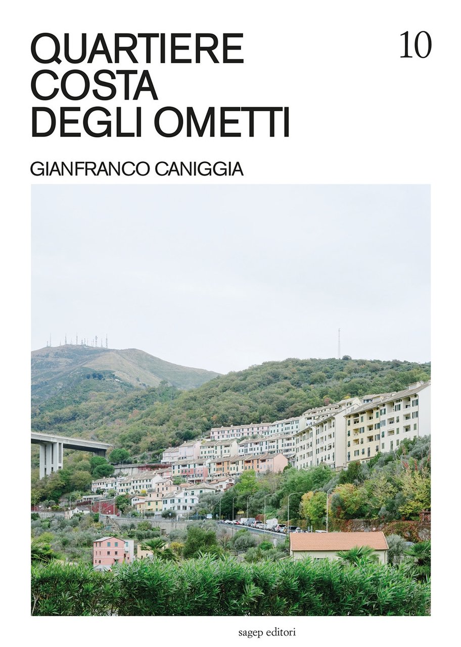 Quartiere Costa degli Ometti. Gianfranco Caniggia