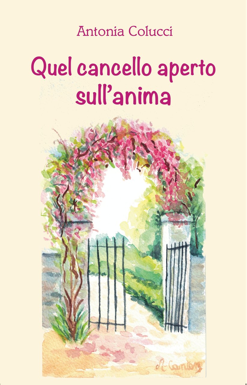 Quel cancello aperto sull’anima, Martina Franca, Artebaria Edizioni, 2022