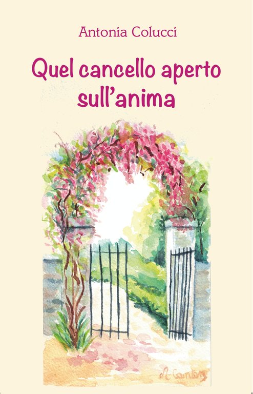 Quel cancello aperto sull’anima, Martina Franca, Artebaria Edizioni, 2022