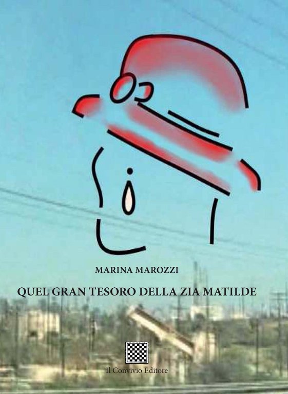 Quel gran tesoro della zia Matilde, Castiglione di Sicilia, Il Convivio Editore, 2018