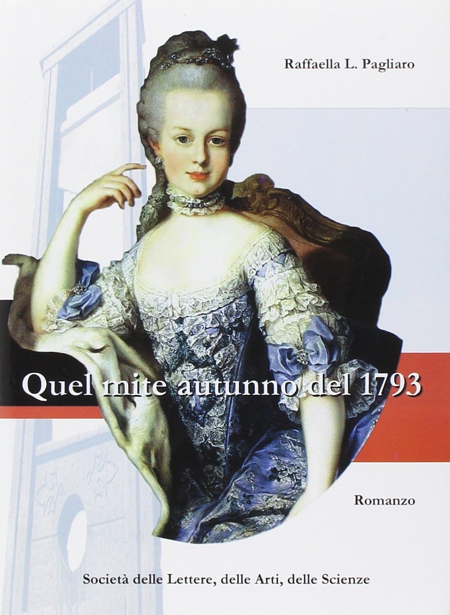 Quel Mite Autunno del 1793, Caserta, Società Lettere, Arti, Scienze, …