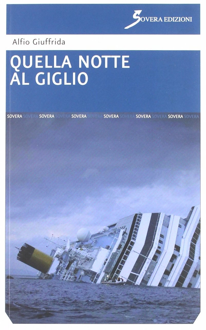 Quella notte al Giglio, Roma, Sovera Edizioni, 2012