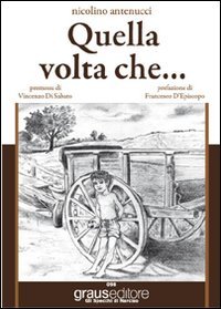 Quella volta che..., Napoli, Graus Edizioni, 2010