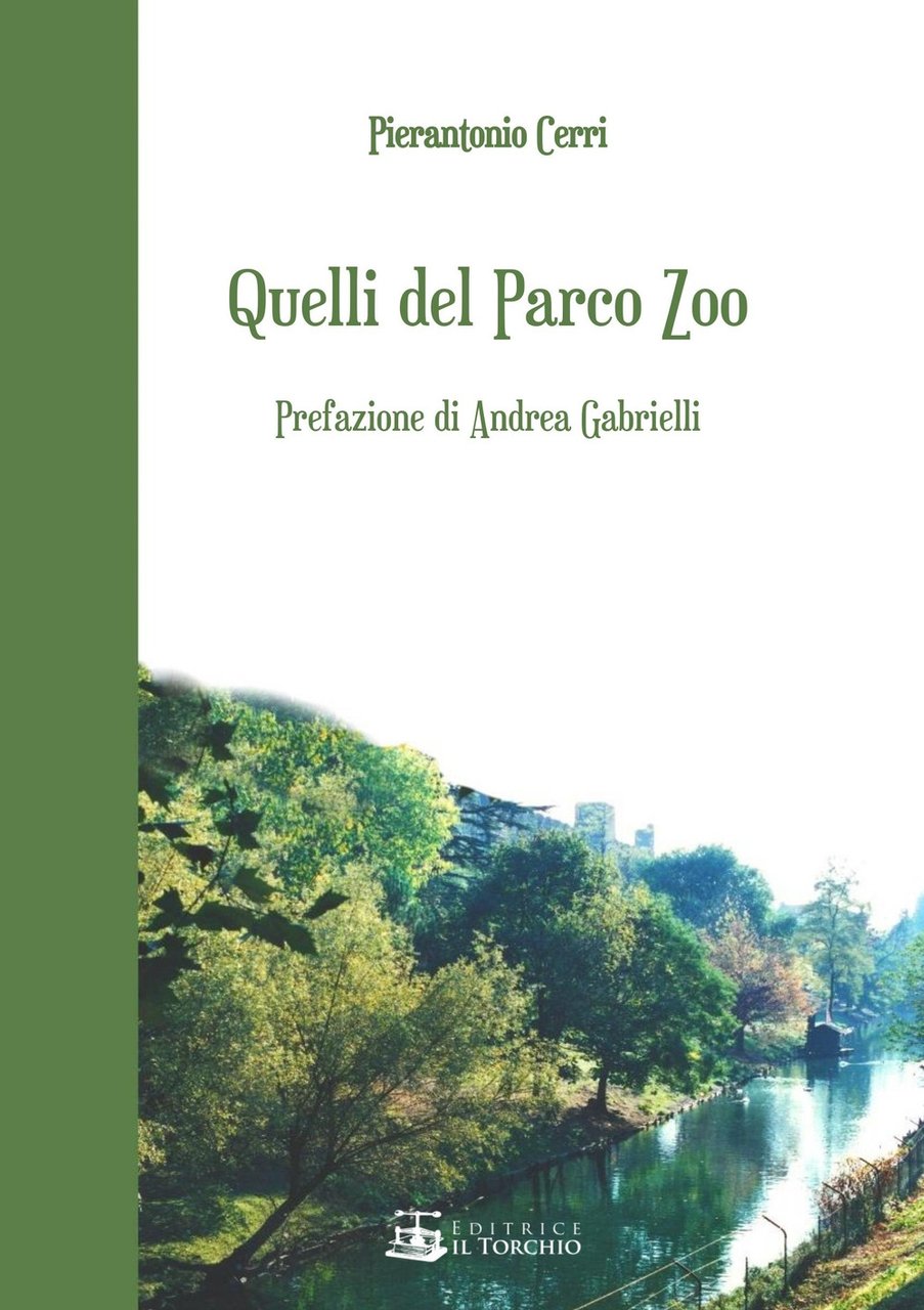 Quelli del Parco Zoo, Padova, Editrice Il Torchio, 2019