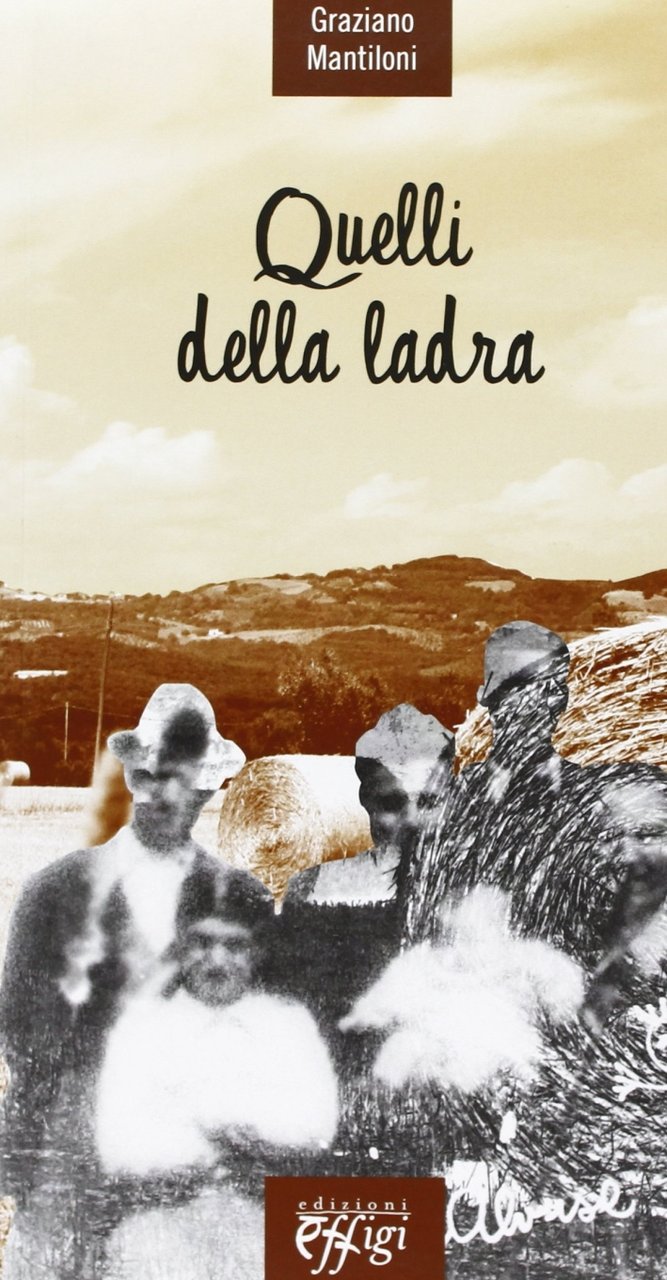 Quelli della ladra, Arcidosso, C&P Adver Effigi, 2007 | Immagine principale