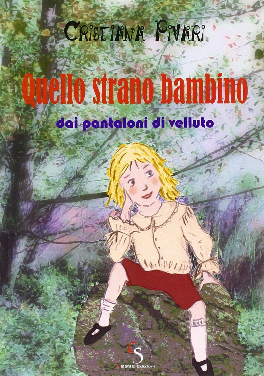 Quello strano bambino dai pantaloni di velluto, Cinto Euganeo, Ciesse …