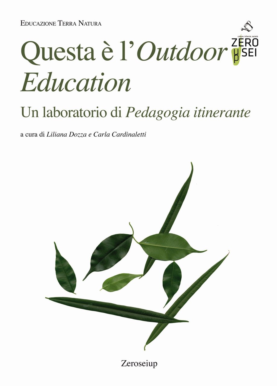 Questa è l'Outdoor Education. Un laboratorio di Pedagogia itinerante, Bergamo, …
