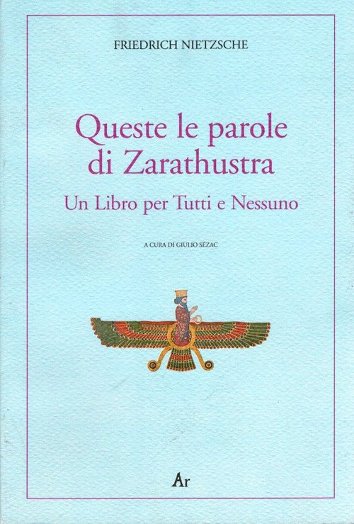 Queste le parole di Zarathustra. Un libro per tutti e …