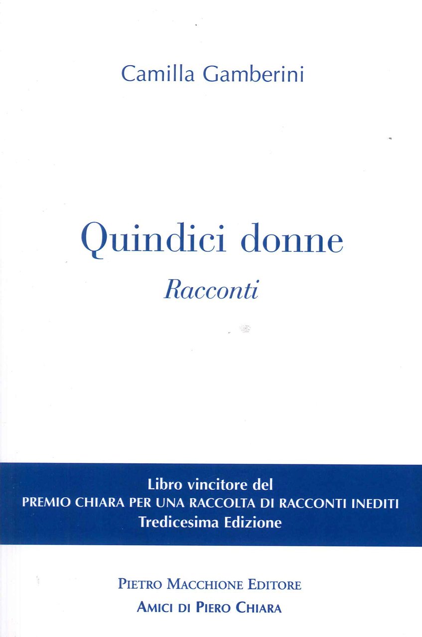 Quindici Donne. Racconti, Varese, Macchione Editore, 2022