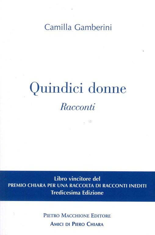 Quindici Donne. Racconti, Varese, Macchione Editore, 2022