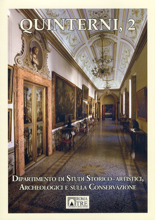 Quinterni. 2. Problemi e prospettive dei Musei Storici Romani. Il caso della Galleria Corsini, San Casciano V.P., Libro Co. Italia, 2010