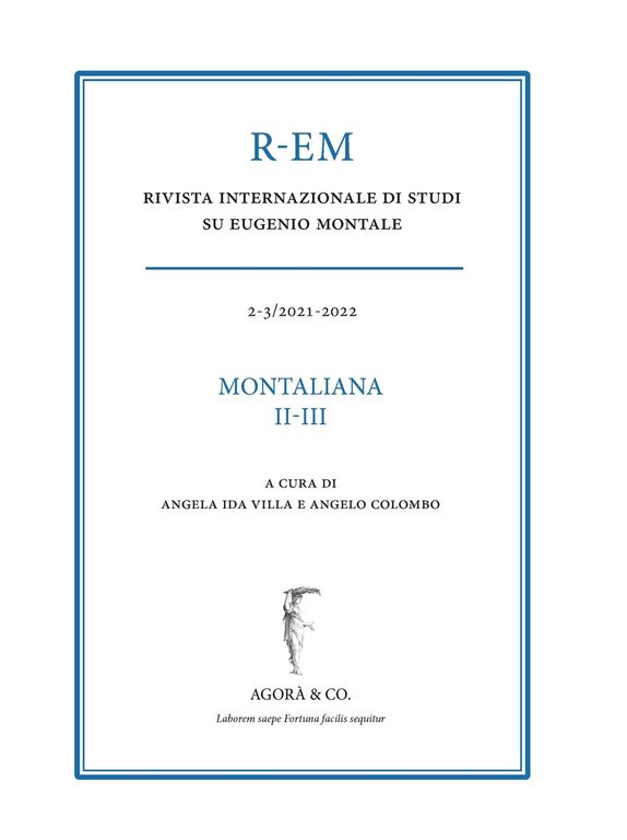R-EM. Rivista internazionale di studi su Eugenio Montale (2021-2022). Vol. 2-3, Sarzana, Agorà & Co., 2023