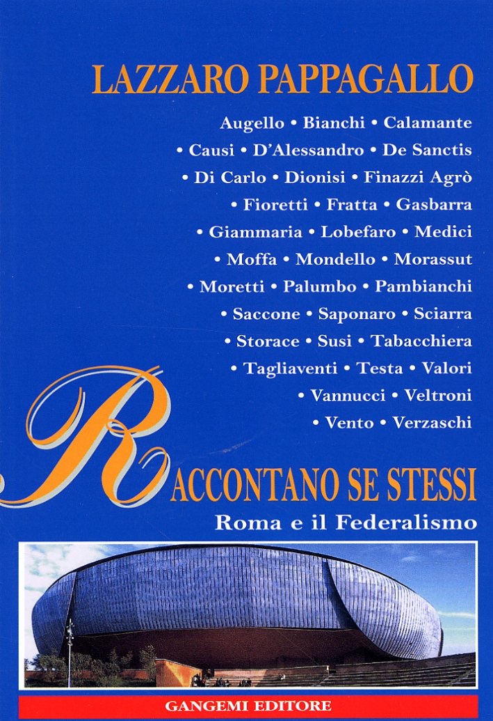 Raccontano se stessi. Roma e il federalismo, Roma, Gangemi Editore, … | Immagine principale