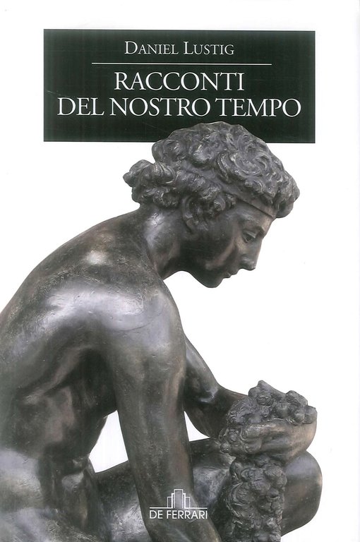 Racconti del Nostro Tempo., Genova, De Ferrari Editore, 2019