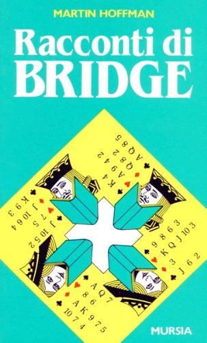 Racconti di Bridge, Milano, Gruppo Ugo Mursia Editore, 1988 | Immagine principale