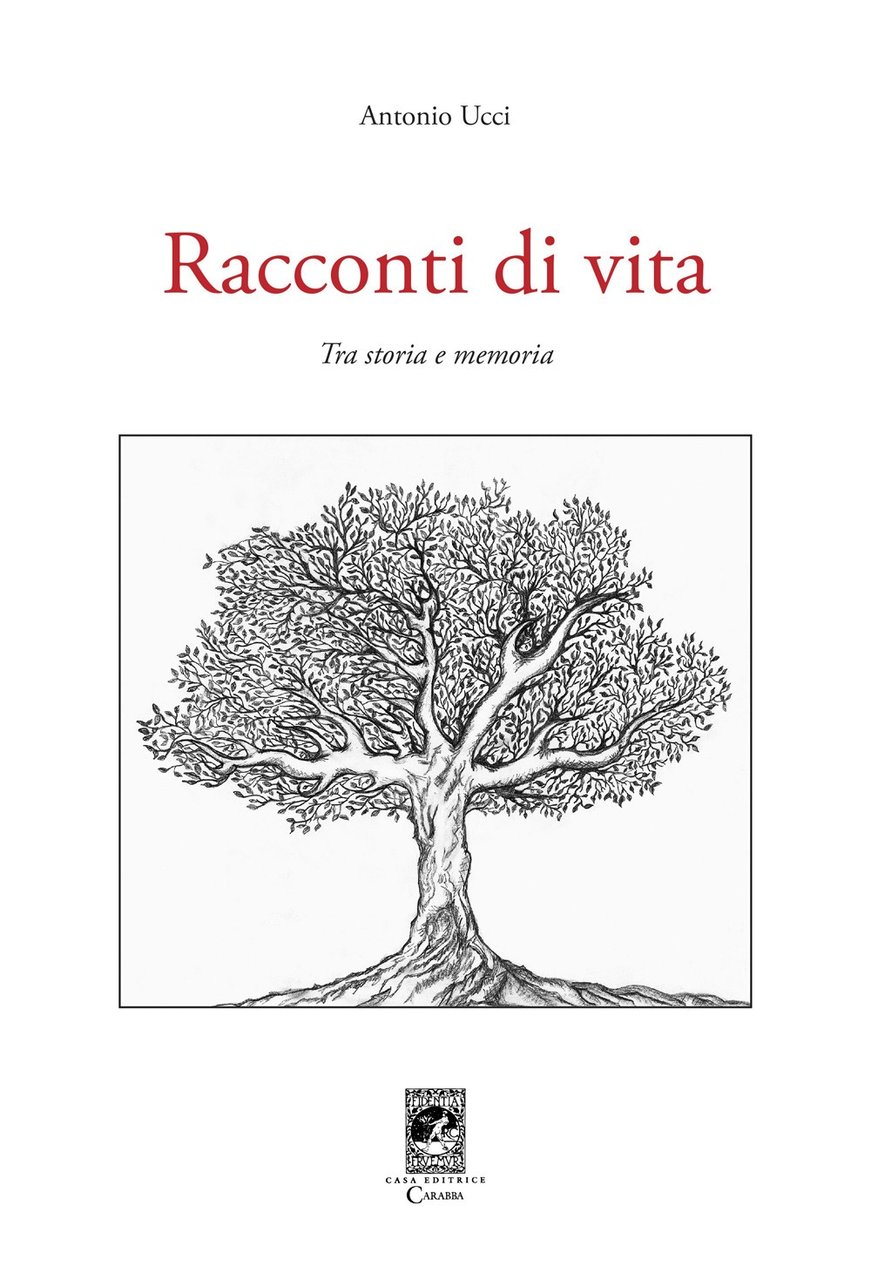 Racconti di vita. Tra storia e memoria, Lanciano, Casa Editrice …