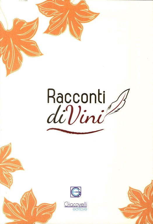 Racconti diVini. 2018, Locorotondo, Giacovelli Editore, 2018 | Immagine Gallery 1