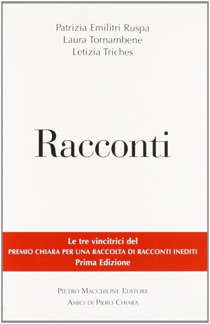 Racconti. Vincitori del premio Chiara, sezione inediti, Varese, Macchione Editore, …