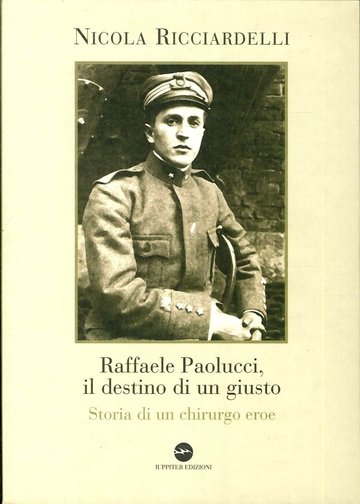 Raffaele Paolucci, il Destino di un Giusto. Storia di un …