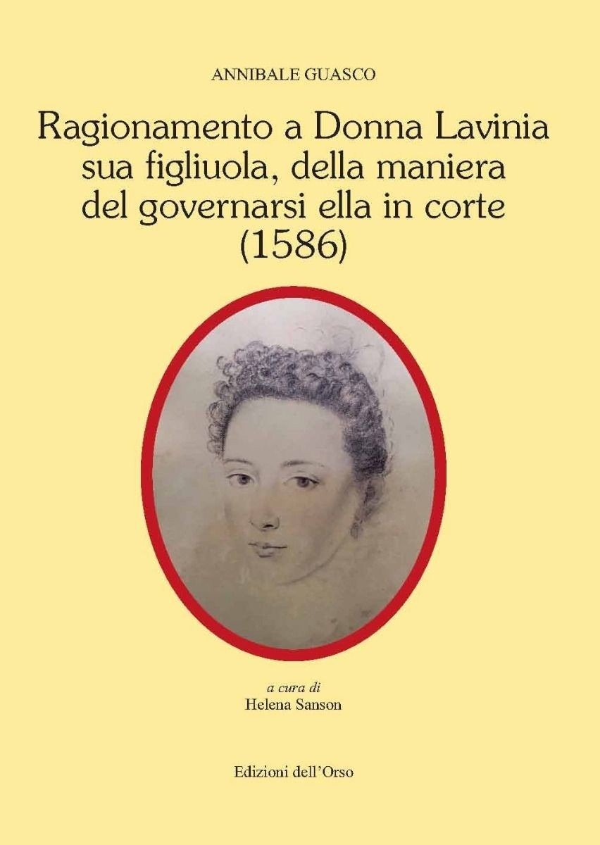 Ragionamento a donna Lavinia sua figliuola, della maniera del governarsi …