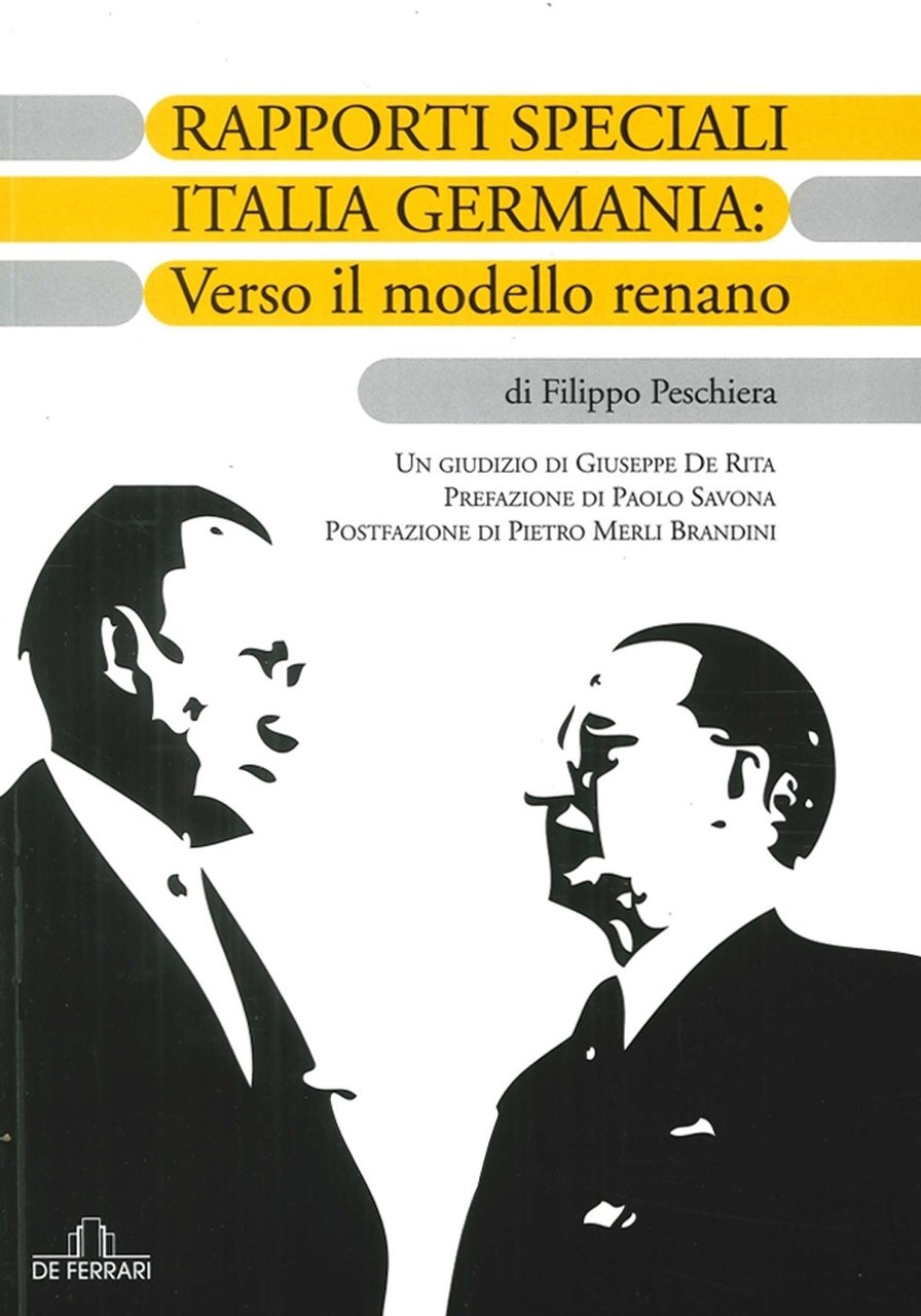 Rapporti Speciali Italia Germania: verso il Modello Renano, Genova, De …